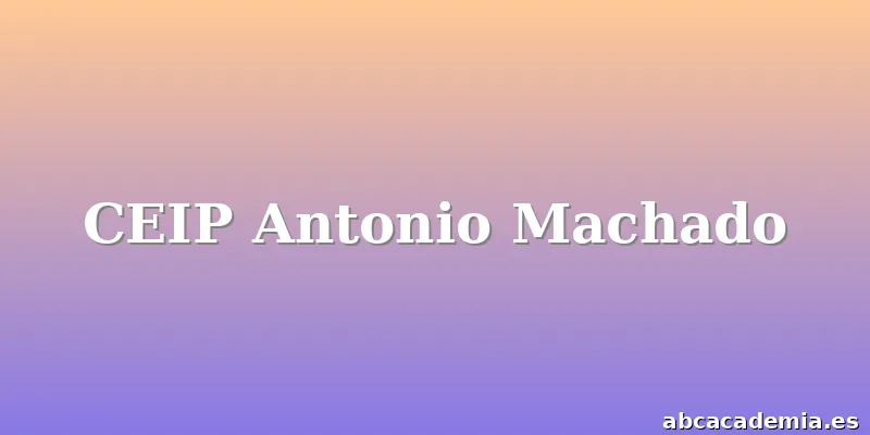 CEIP Antonio Machado