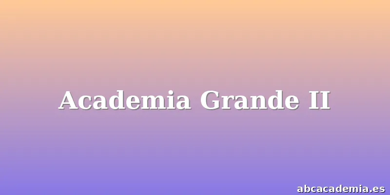 Academia Grande II