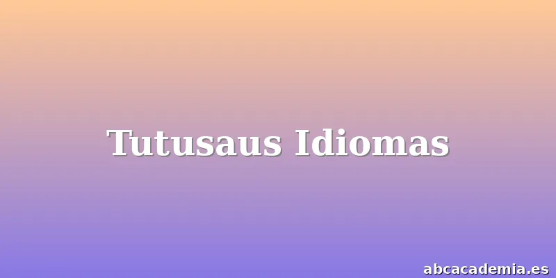 Tutusaus Idiomas