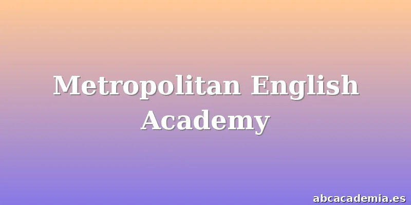 Metropolitan English Academy