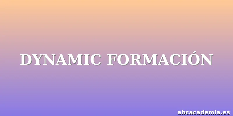 DYNAMIC FORMACIÓN