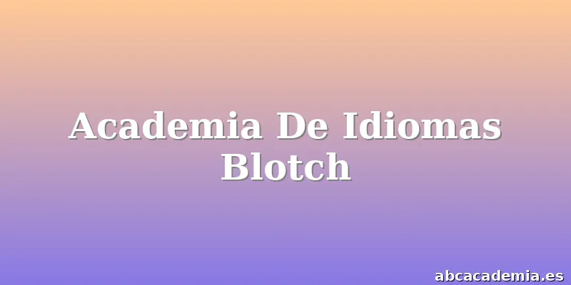 Academia De Idiomas Blotch