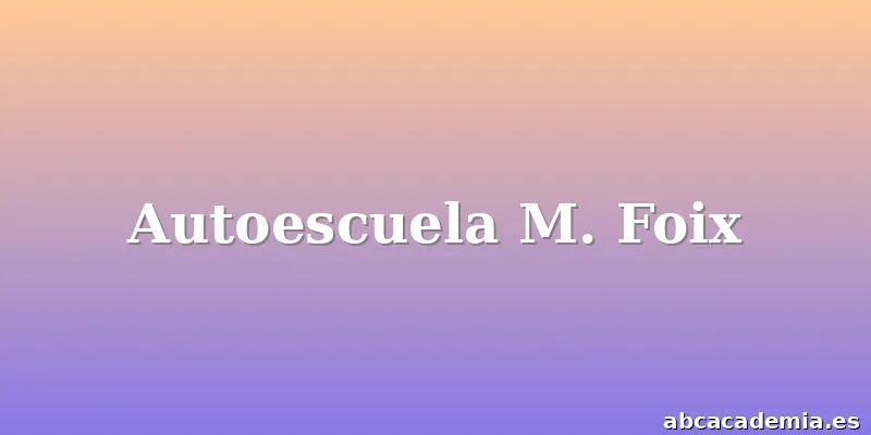 Autoescuela M. Foix